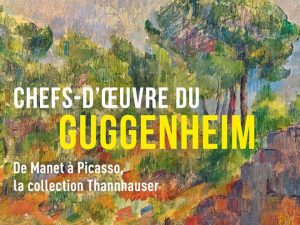 Chefs-d'Oeuvre du Guggenheim : De Manet à Picasso, la collection Thannhauser