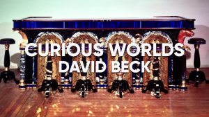 Curious Worlds - The Art and Imagination of David Beck