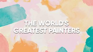 Les plus grands peintres du monde