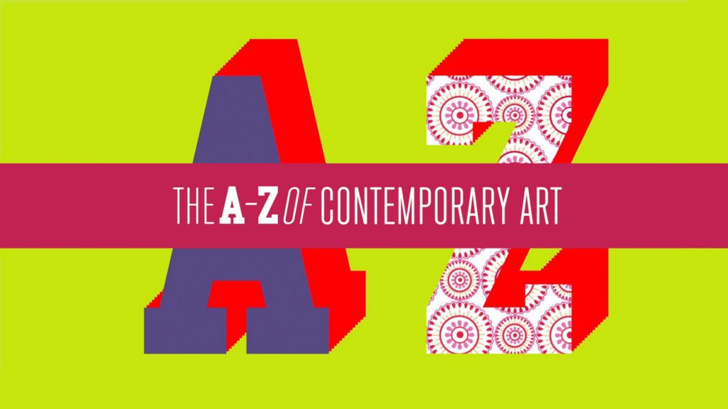 A-Z of Contemporary Art - Part 1