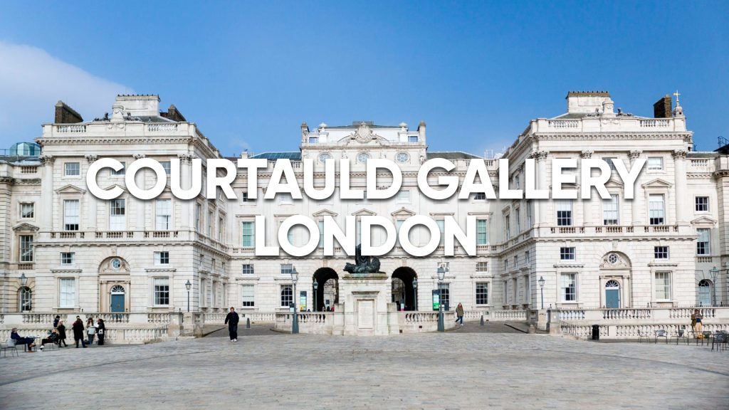 Courtauld Gallery - London