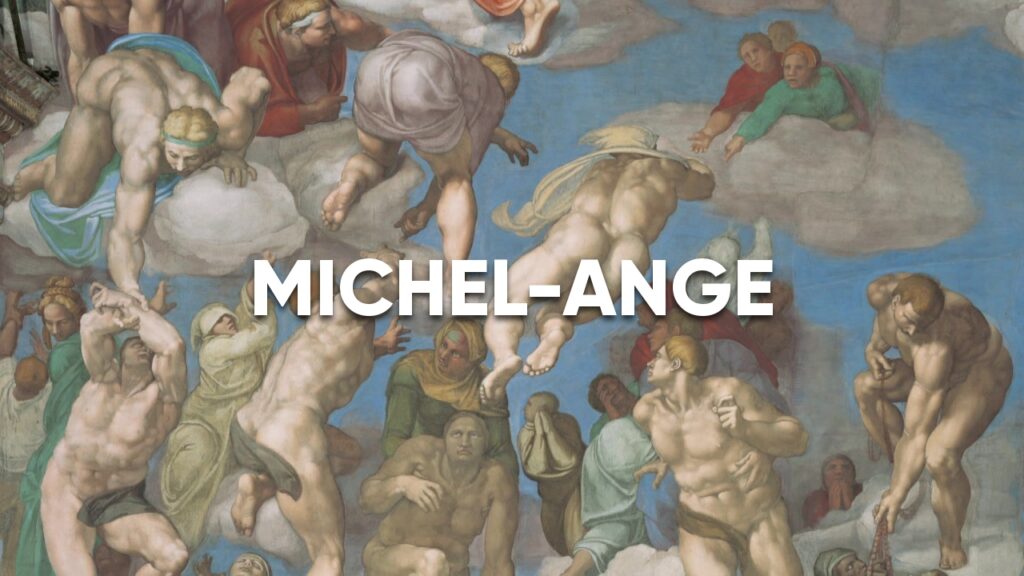 MICHEL-ANGE