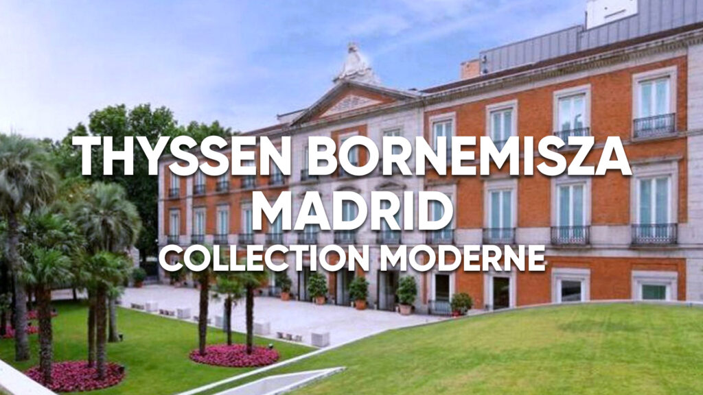 Musée Thyssen Bornemisza, collection moderne - Madrid, Espagne