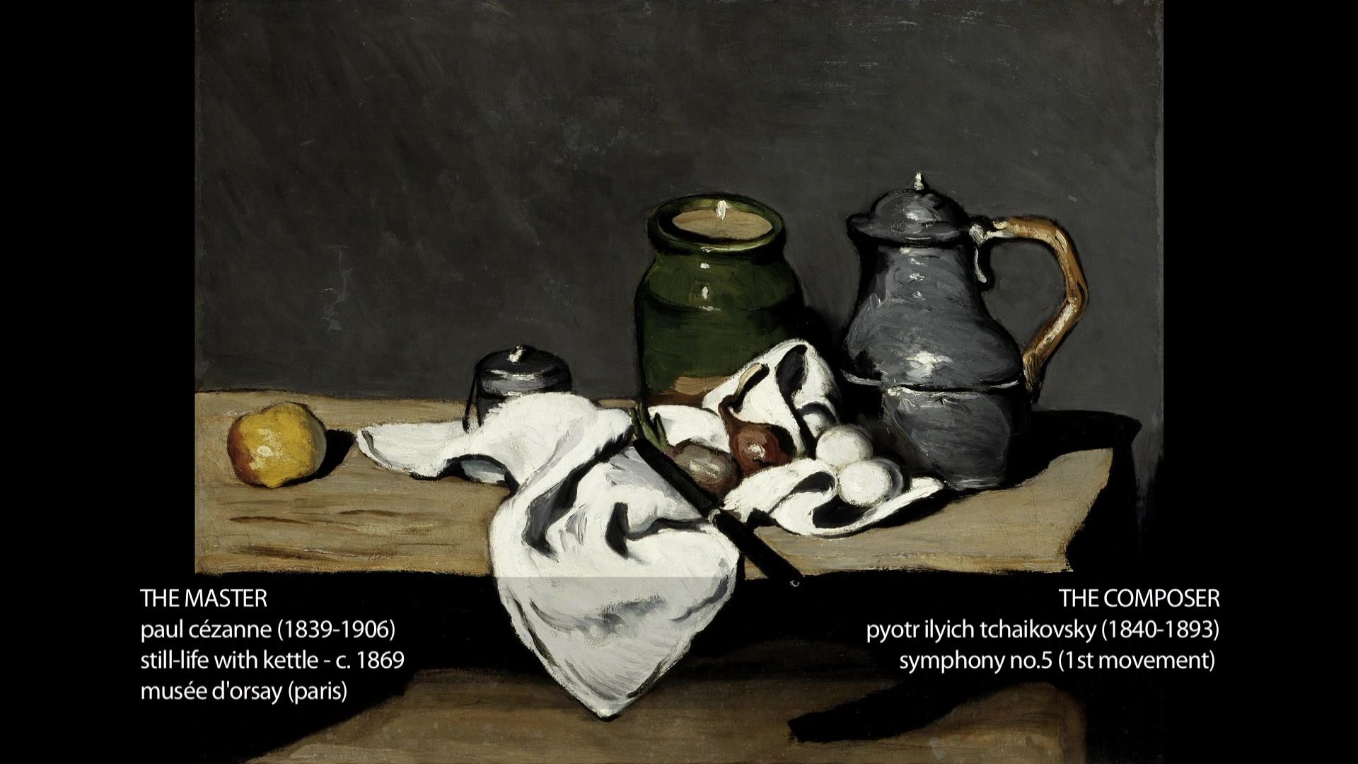 Paul Cézanne & Tchaikovsky - Still-life with kettle