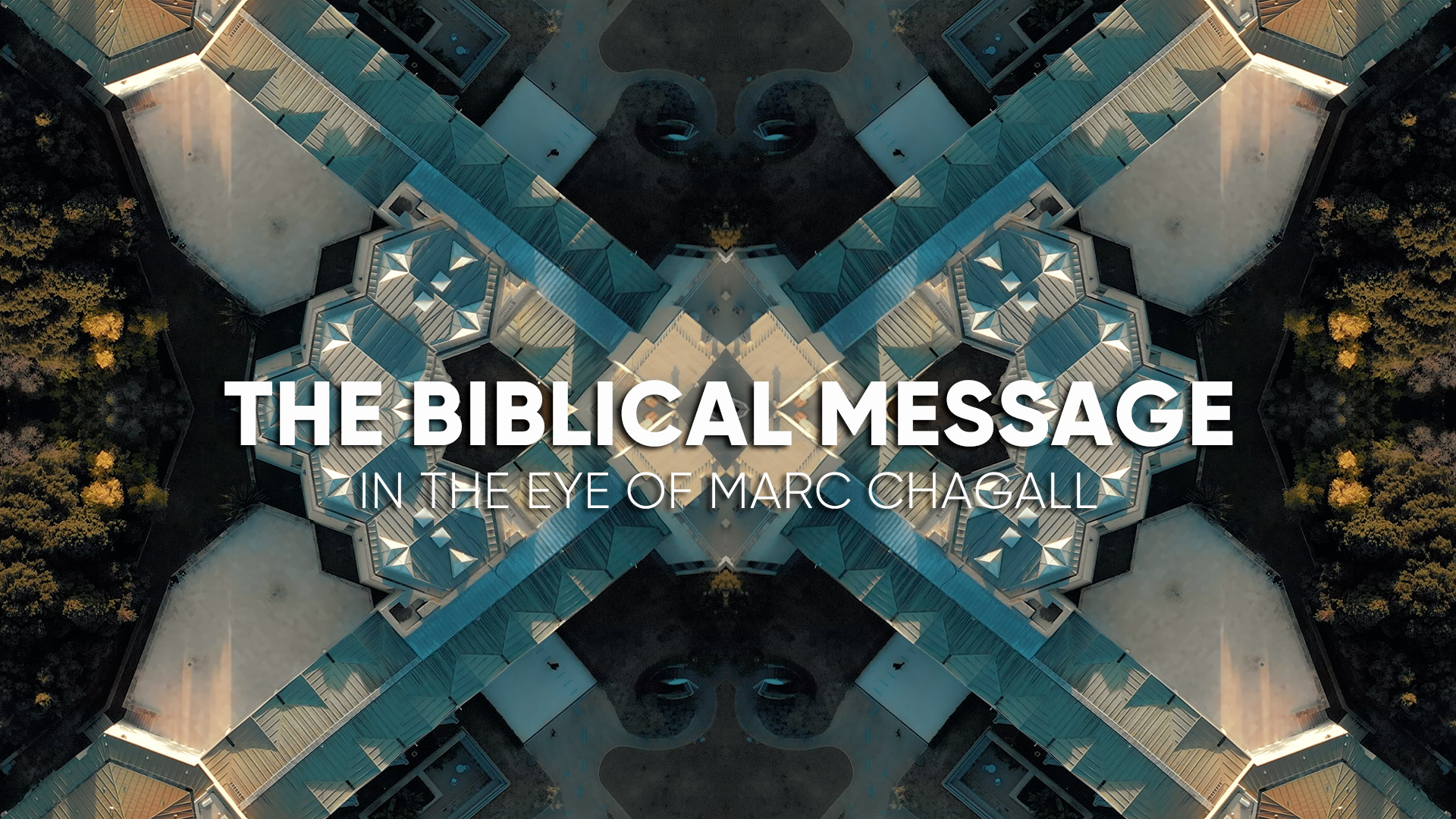 The Biblical Message - In the eye of Marc Chagall