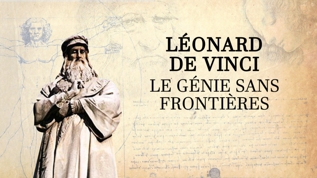 Secrets d'histoire - Léonard de Vinci, le génie sans frontières