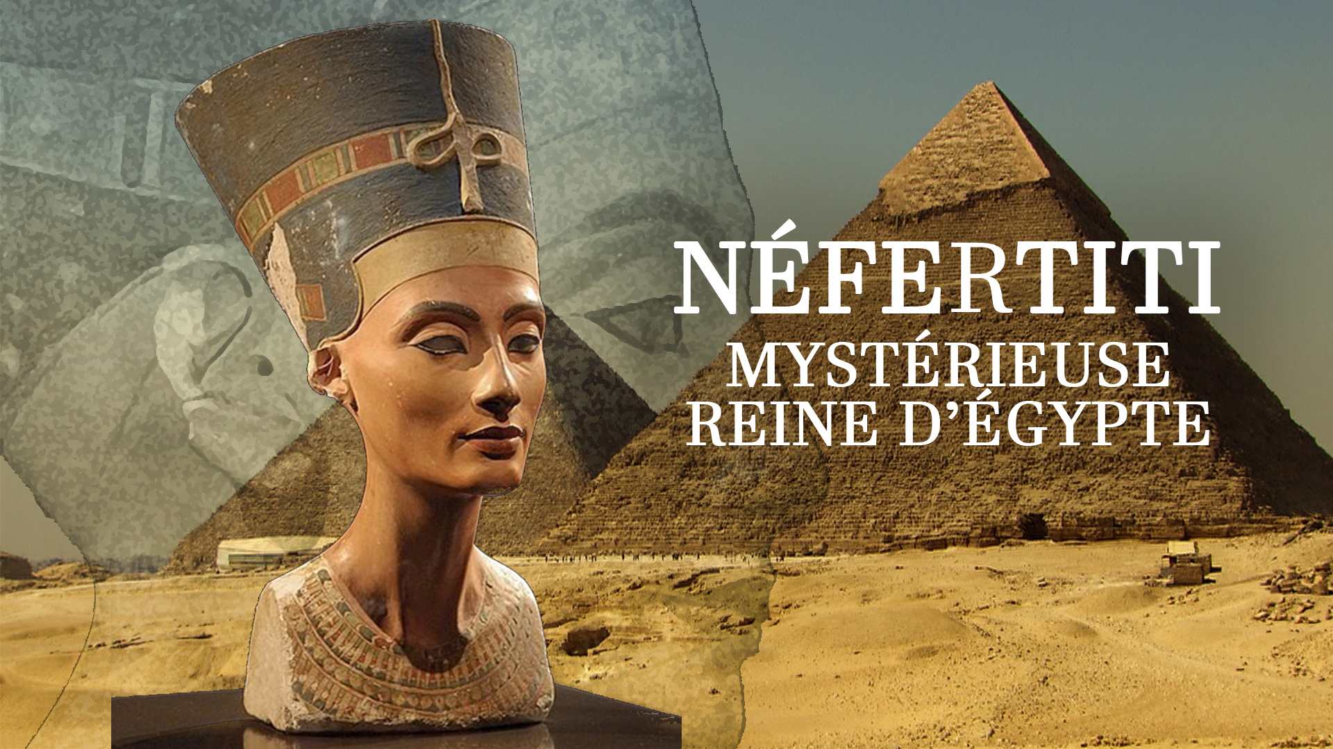 Secrets d'Histoire - Néfertiti, mystérieuse reine d'Egypte - Museum TV