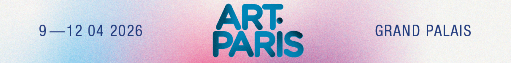Art Paris 2026 banner. From 9 to 12 April 2026 at the Grand Palais