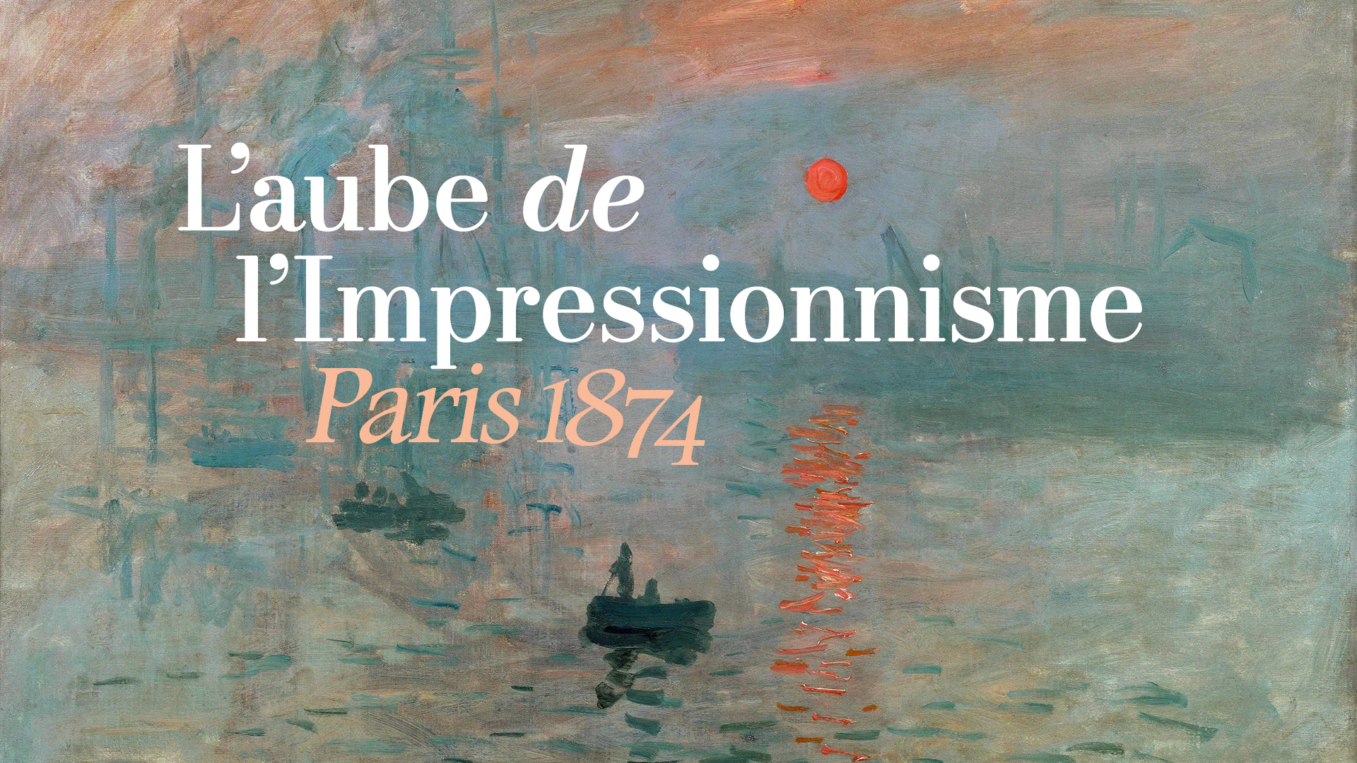 L’aube de l’Impressionnisme : Paris, 1874