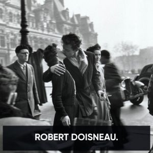 Découvrez Paris à travers l'objectif de Robert Doisneau