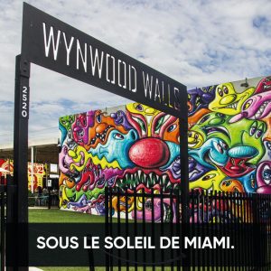 Sous le soleil des tropiques à Wynwood District !