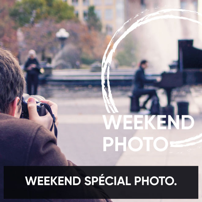 WEEKEND SPÉCIAL PHOTO