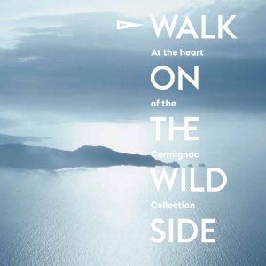 Walk on the wild side ; au coeur de la collection Carmignac
