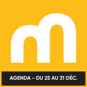 Agenda du 25 au 31 décembre