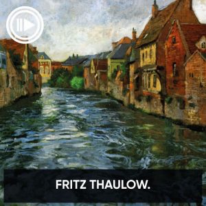 Fritz Thaulow (VIDÉO)