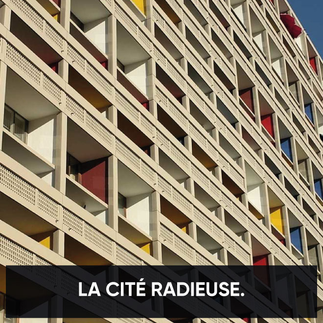 La Cité Radieuse de La Corbusier