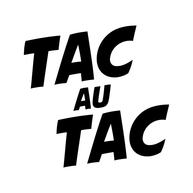 Tac au tac is back !