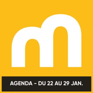 Agenda du 22 au 29 Janvier 2018