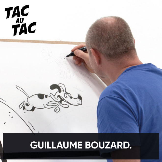 Tac au Tac - Guillaume Bouzard