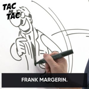 Tac au Tac - Frank Margerin