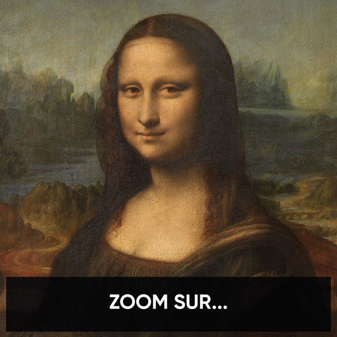 ZOOM SUR... notre célèbre Mona Lisa.