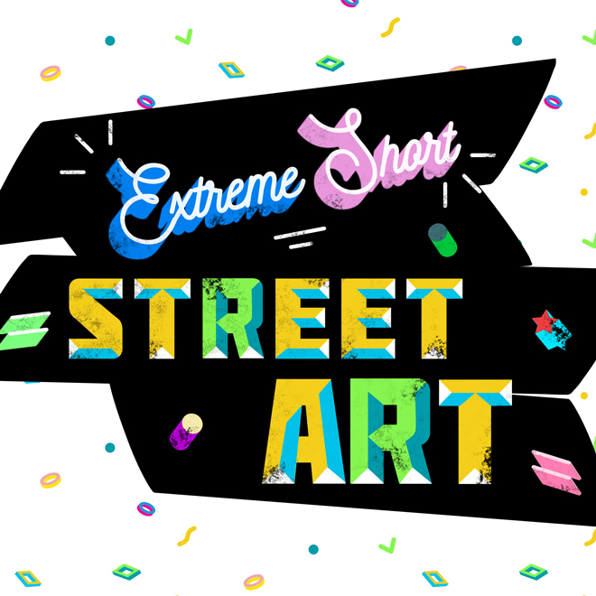 EXTREME SHORT STREET ART ! De l’EXTREME et du STREET ART !