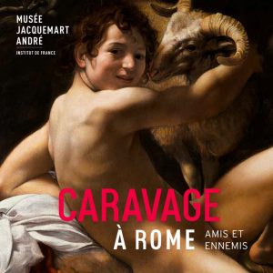 Caravage à Rome, Amis et Ennemis : exposition événement !