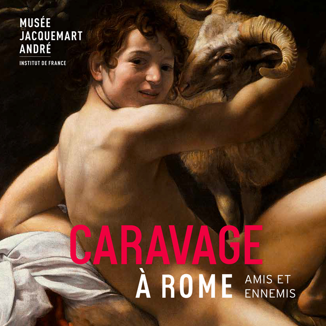 Caravage à Rome, Amis et Ennemis : exposition événement !