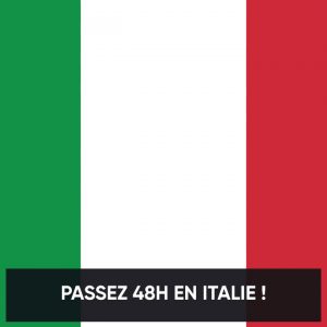 CIAO ITALIA ! PASSEZ 48H EN ITALIE